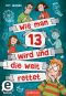 [Halbvampir Markus 03] • Wie man 13 wird und die Welt rettet
